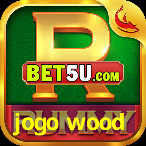 jogo wood